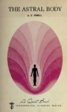 Ebook - The Astral Body and Other Astral Phenomena by A. E. Powell
