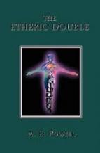 Ebook - The Etheric Double by A. E. Powell