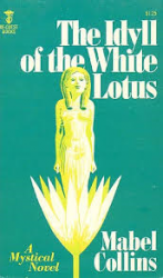 Idyll of the White Lotus by Mabel Collins