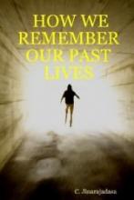 Ebook - How We Remember Our Past Lives by C. Jinarajadsa