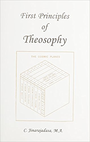 first principles of theosophy by c.jinarajadasa
