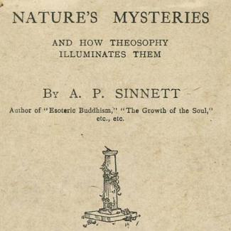 NATURE'S MYSTERIES AND HOW THEOSOPHY ILLUMINATES THEM