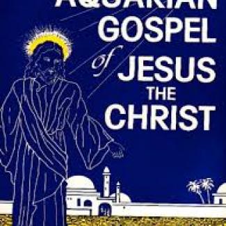 The Aquarian Gospel of Jesus, the Christ