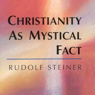Christianity as Mystical Fact by R Steiner