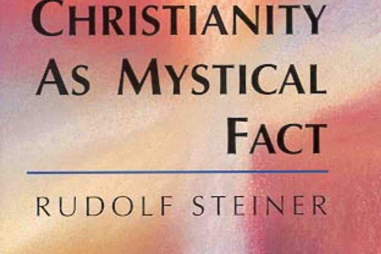 Christianity as Mystical Fact by R Steiner