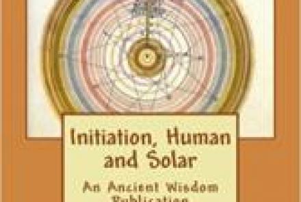 Initiation Human and Solar by Alice Bailey