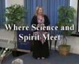 Video: Where Science and Spirit Meet