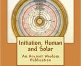 Initiation Human and Solar by Alice Bailey