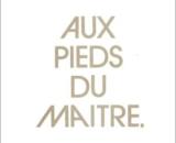 Aux Pieds du Maître