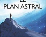 Le plan astral par CW_Leadbeater
