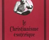Le christianisme ésotérique