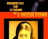 Premiers pas sur le chemin de l'occultisme