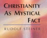 Christianity as Mystical Fact by R Steiner